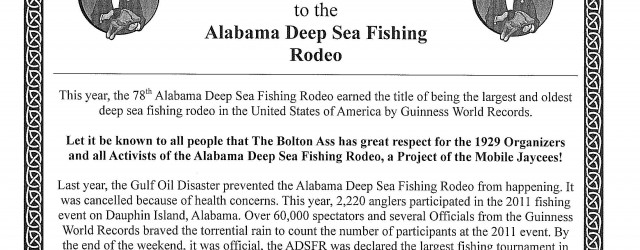 I am pleased to announce The Bolton Ass Kick Ass Award #0000002 was presented to the Alabama Deep Sea Fishing Rodeo of Dauphin Island, Alabama on 23 July 2011. This […]